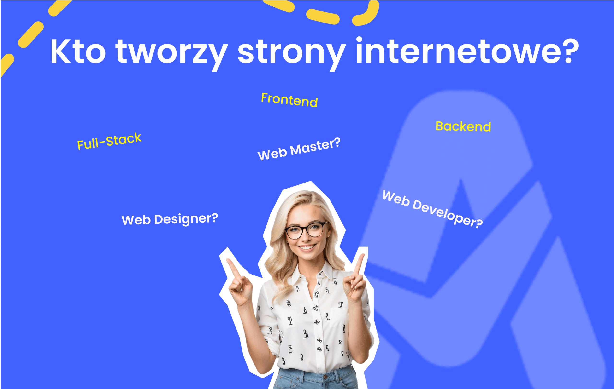 Kto tworzy strony internetowe. Web developer, web master, web designer. Kto, czym się zajmuje